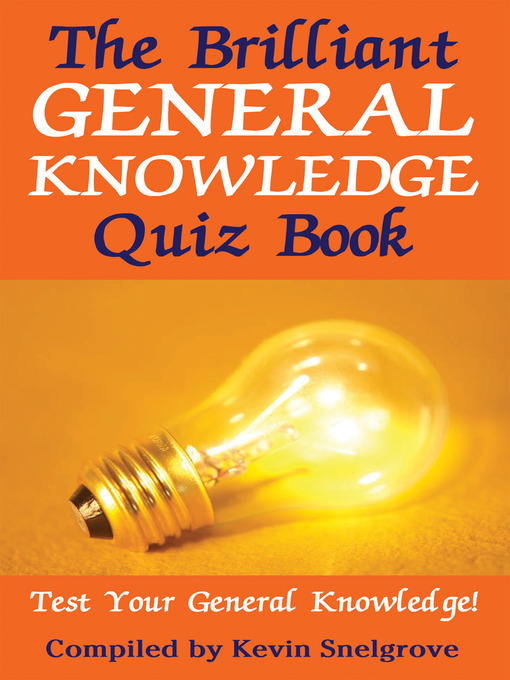 Title details for The Brilliant General Knowledge Quiz Book by Kevin Snelgrove - Available